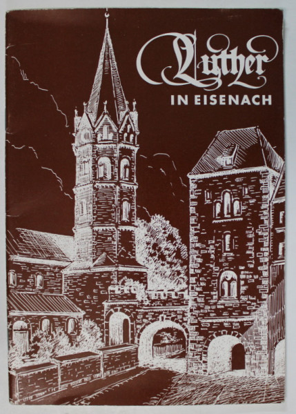 LUTHER IN EISENACH , von HERBERT VON HINTZENSTERN , zeichnungen von ERICH BOCK , 1983