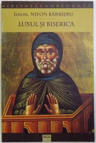 LUXUL SI BISERICA de IEROM. NIFON BARBIERU, 2003