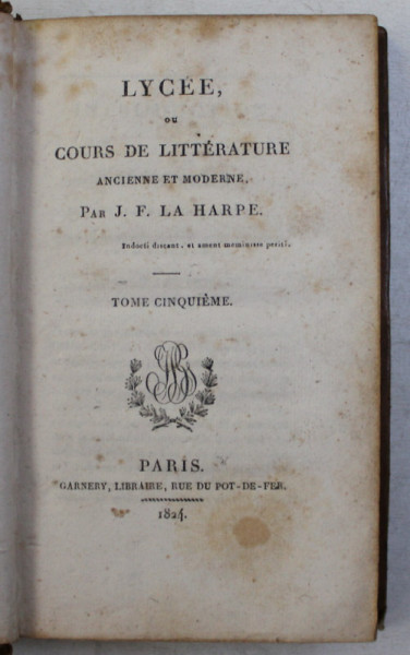 LYCEE , OU COURS DE LITTERATURE ANCIENNE ET MODERNE , TOME CINQUIEME par J. F. LA HARPE , 1824