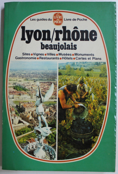 LYON - RHONE  - BEAUJOLAIS ,  SITES , VIGNES , VILLES ...CARTES ET PLANS , 1977