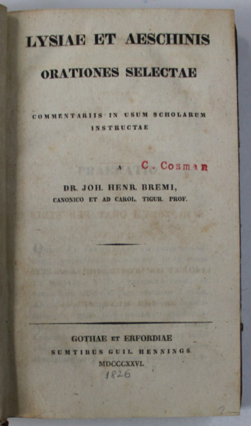 LYSIAE ETY AESCHINIS , ORATIONES SELECTAE , COMMENTARIIS IN USUM SCHOLARUM  INSTRUCTAE A DR. JOH. HENR. BREMI , 1826