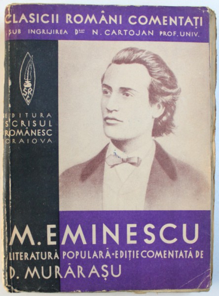 M .EMINESCU  - LITERATURA POPULARA , editie comentata de D. MURARASU , EDITIE INTERBELICA