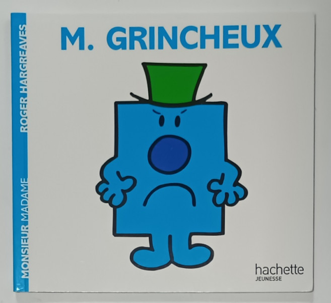 M. GRINCHEUX  par ROGER HARGREAVES , TEXT SI ILUSTRATII , COLLECTION MONSIEUR , 2018