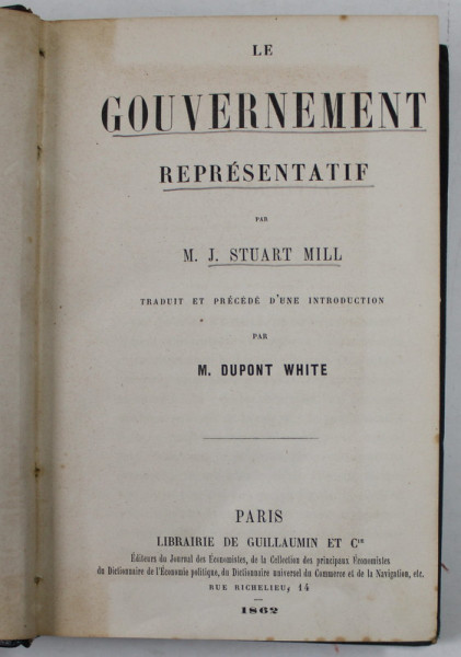M. J. STUART MILL - LE GOUVERNEMENT REPRESENTATIF , 1862