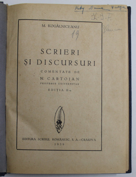 M. KOGALNICEANU  - SCRIERI SI DISCURSURI , comentate de N. CARTOJAN , 1939