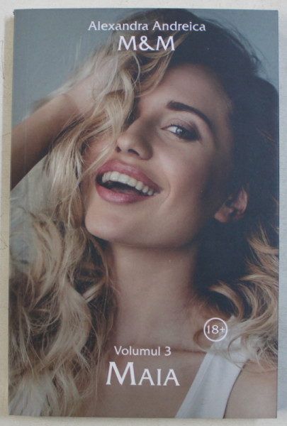 M & M , VOL. III - MAIA de ALEXANDRA ANDREICA , 2019