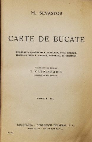 M. SEVASTOS, Carte de bucate, Ed. a II-a - Bucuresti, 1944