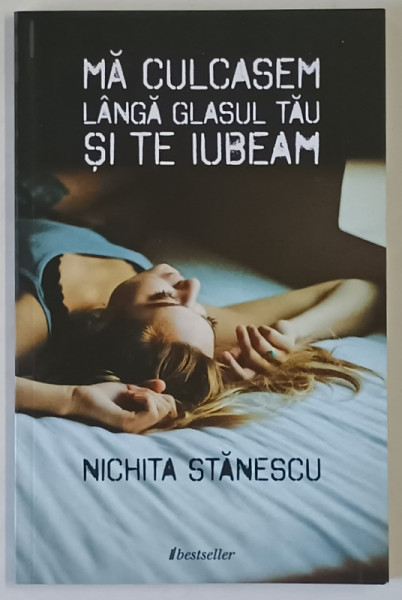 MA CULCASEM LANGA GLASUL TAU SI TE IUBEAM , POEME DE DRAGOSTE de NICHITA STANESCU , 2023