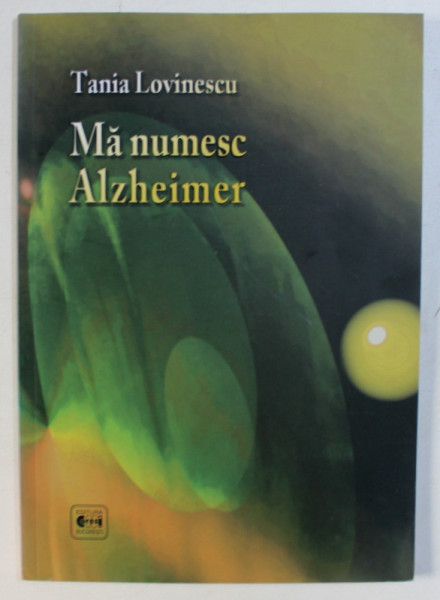 MA NUMESC ALZHEIMER de TANIA LOVINESCU , 2009