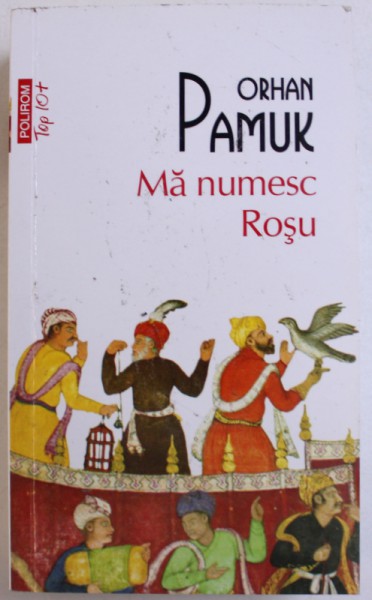 MA NUMESC ROSU de ORHAN PAMUK, 2014