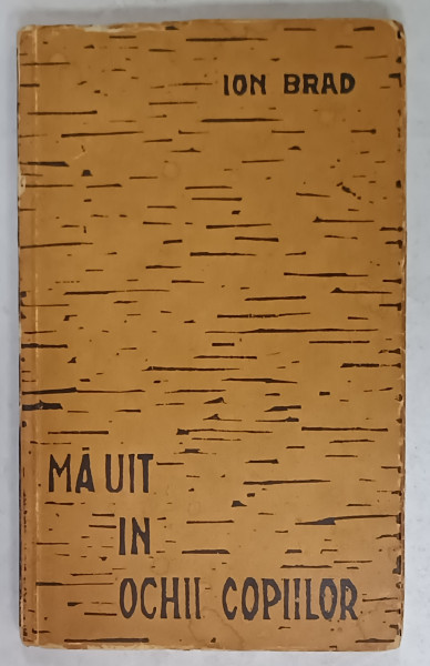 MA UIT IN OCHII COPIILOR de ION BRAD , ilustratii de IULIAN OLARIU ,  1962