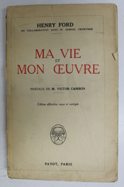 MA VIE ET MON OEUVRE par HENRY FORD , 1927