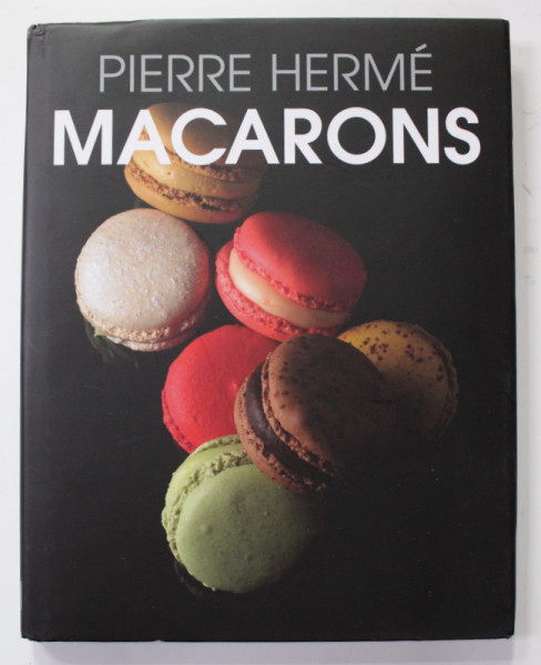 MACARONS by PIERRE HERME , 2011