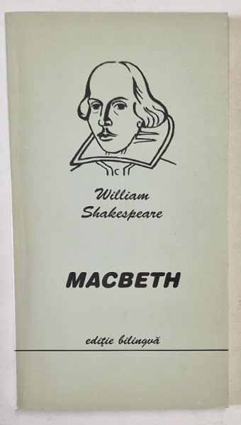 MACBETH de WILLIAM SHAKESPARE , 1998 *EDITIE BILINGVA