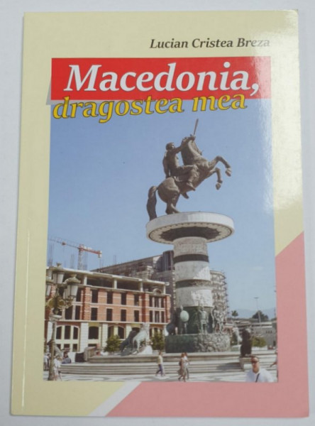 MACEDONIA , DRAGOSTEA MEA de LUCIAN CRISTEA BREZA , 2023