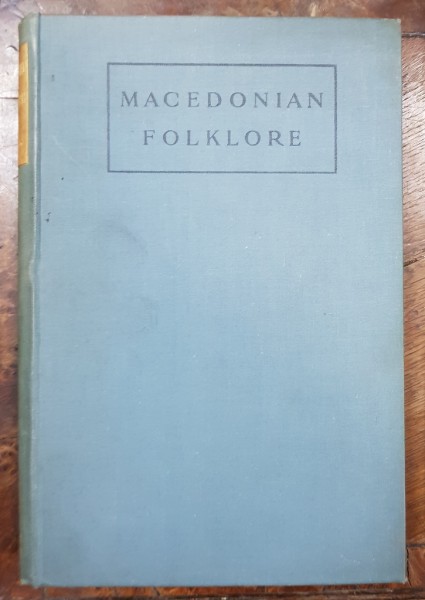 MACEDONIAN FOLKLORE by G. F. ABBOT - CAMBRIDGE, 1903