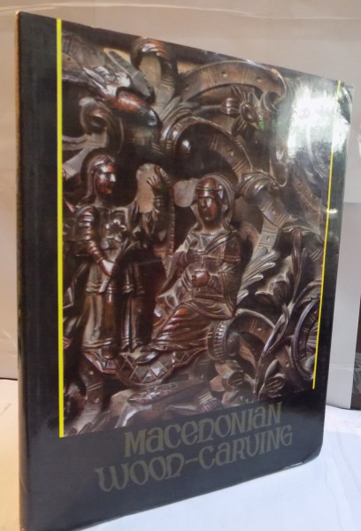 MACEDONIAN WOOD - CARVING de DIMITAR CORNAKOV, 1994