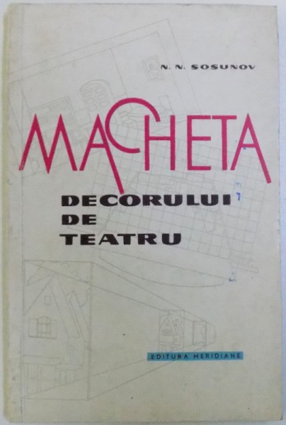MACHETA DECORULUI DE TEATRU de N. N. SOSUNOV, 1962
