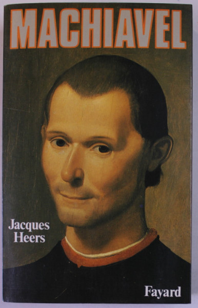 MACHIAVEL par JACQUES HEERS , 1985
