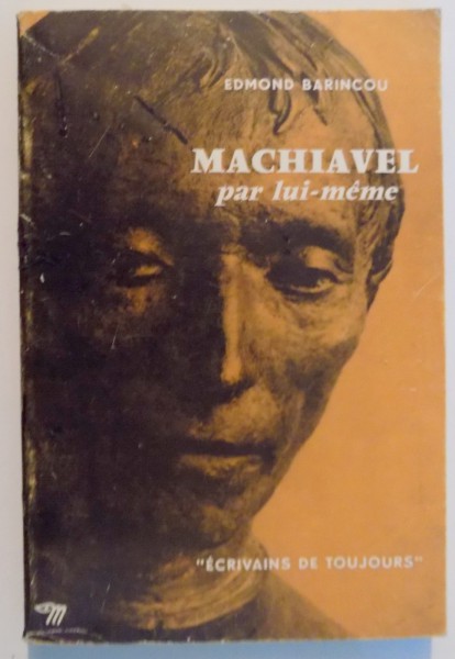 MACHIAVEL PAR LUI MEME par EDMOND BARINCOU