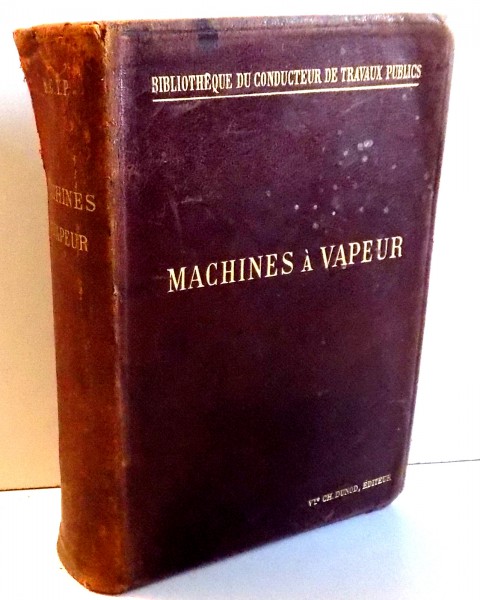 MACHINES A VAPEUR ET MACHINES THERMIQUES DIVERSES par J. DEJUST , 1899