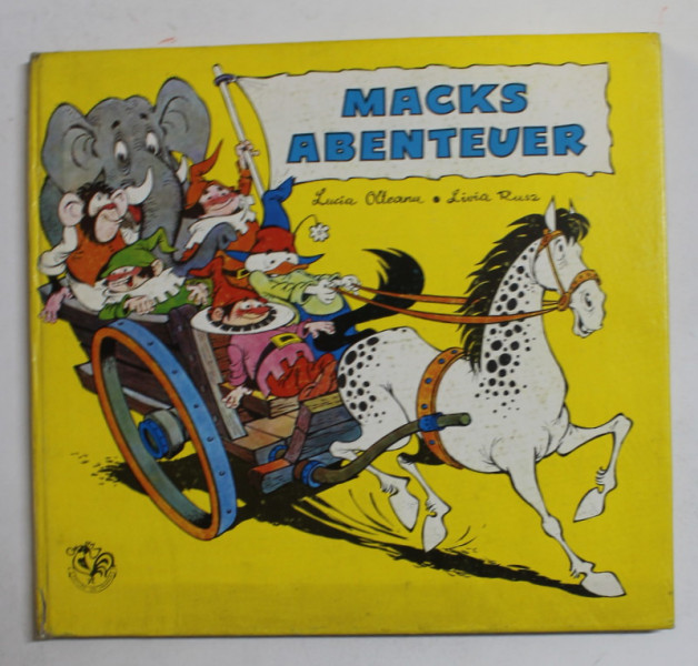 MACKS ABENTEUER , text LUCIA OLTEAN , zeichnungen LIVIA RUSZ , 1972 , COTORUL INTARIT CU SCOTCH *, BENZI DESENATE *