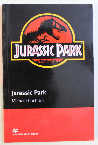 MACMILLAN READERS , INTERMEDIATE LEVEL , JURASSIC PARK by MICHAEL CRICHTON , 2009