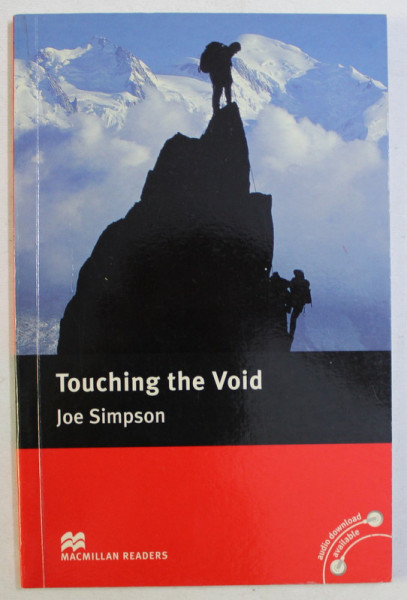 MACMILLAN READERS , INTERMEDIATE LEVEL , TOUCHING THE VOID by JOE SIMPSON , 2013