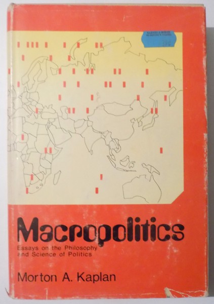 MACROPOLITICS by MORTON A. KAPLAN , 1969