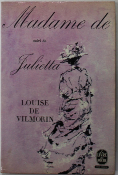 MADAME DE suivi de JULIETTA par LOUISE DE VILMORIN , 1965