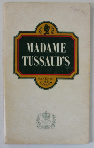 MADAME TUSSAUD 'S , PLIANT DE PREZENTARE, 1977, TEXT IN LIMBA ENGLEZA