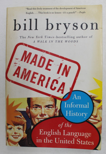 MADE IN AMERICA - AN INFORMAL HISTORY OF THE  ENGLISH LANGUAGE IN THE UNITED STATES by BILL BRYSON , 1995