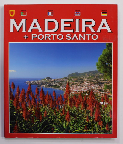 MADEIRA + PORTO SANTO , 2008, TEXT IN PORTUGHEZA , ENGLEZA , FRANCEZA , GERMANA