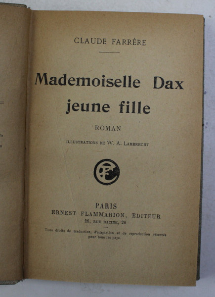 MADEMOISELLE DAX JEUNE FILLE - roman par CLAUDE FARRERE , 1920
