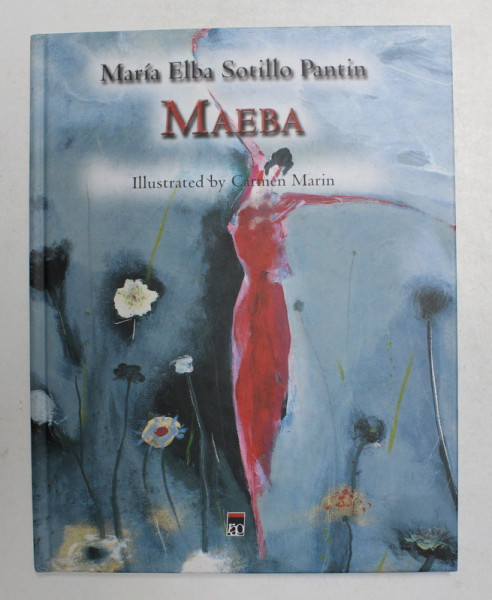 MAEBA by MARIA ELBA SOTILLO PANTIN , illustrated by CARMEN MARIN , 2004