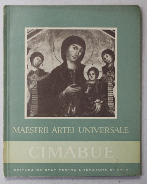 MAESTRII ARTEI UNIVERSALE - CIMABUE , 1957