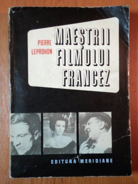 MAESTRII FILMULUI FRANCEZ de PIERRE LEPROHON 1969