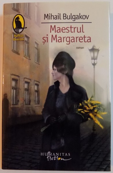 MAESTRUL SI MARGARETA de MIHAIL BULGAKOV , 2017 *EDITIE BROSATA