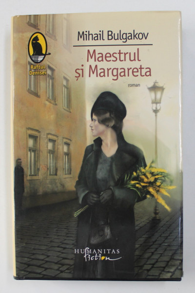 MAESTRUL SI MARGARETA de MIHAIL BULGAKOV , 2009 *EDITIE CARTONATA