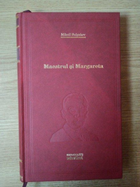 MAESTRUL SI MARGARETA de MIHAIL BULGAKOV , EDITIA ADEVARUL