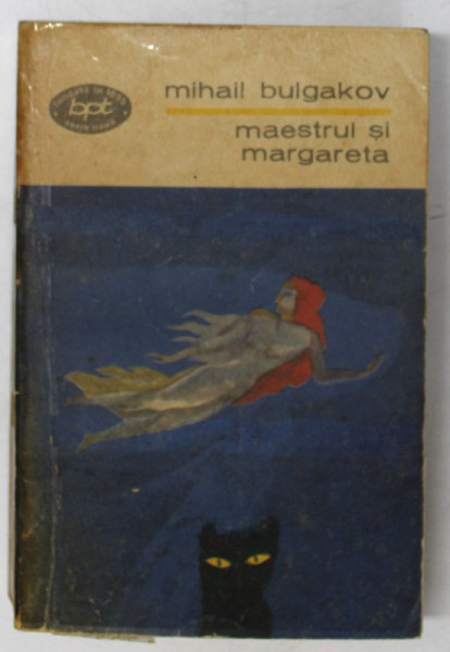 MAESTRUL SI MARGARETA-MIHAIL BULGAKOV,BUC.1972