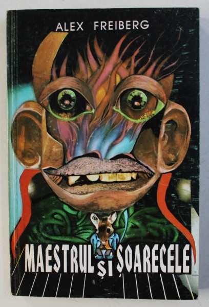 MAESTRUL SI SOARECELE de ALEX FREIBERG , 1995