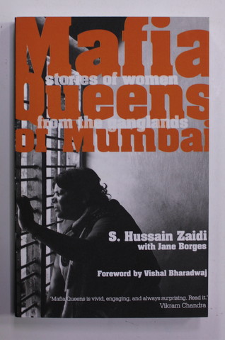 MAFIA QUEENS OF MUMBAI by S. HUSSAIN ZAIDI with JANE BORGES , 2011