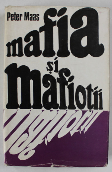 MAFIA SI MAFIOTII , MEMORIILE LUI JOSEPH VALACHI de PETER MAAS , 1973