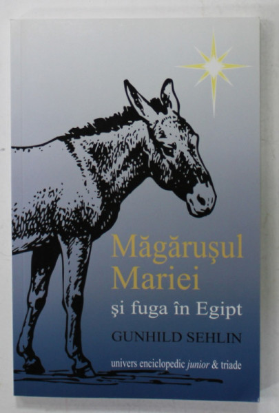 MAGARUSUL MARIEI SI FUGA IN EGIPT de GUNHILD SEHLIN , 2014