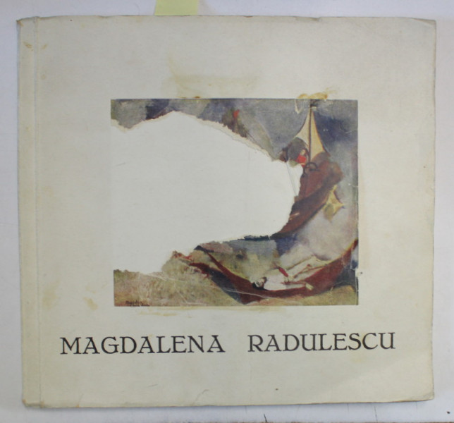 MAGDALENA RADULESCU , STUDIU CRITIC de PETRE COMARNESCU , EDITIE IN ROMANA , FRANCEZA , ENGLEZA , 1946   CONTINE DEDICATIA ARTISTEI *
