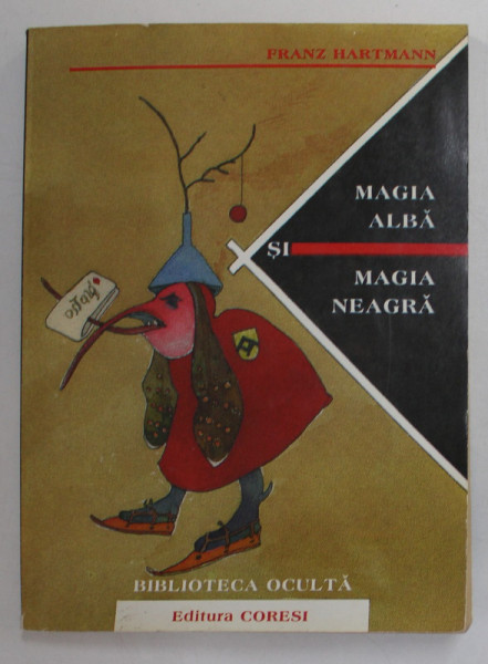 MAGIA ALBA SI MAGIA NEAGRA de FRANZ HARTMANN , 1998
