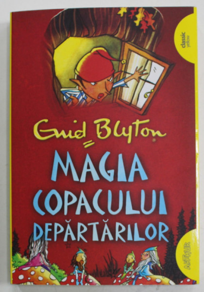 MAGIA COPACULUI DEPARTARILOR , SERIA '' COPACUL DEPARTARILOR '' VOLUMUL II ,  de ENID BLYTON ,  ilustratii de JAN McCAFFERTY , 2016