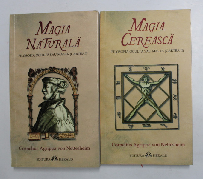 MAGIA NATURALA - FILOSOFIA OCULTA SAU MAGIA de CORNELIUS AGRIPPA VON NETTESHEIM , VOLUMELE I - II , 2010