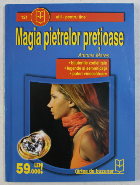 MAGIA PIETRELOR PRETIOASE  - de ANTONIA MARES